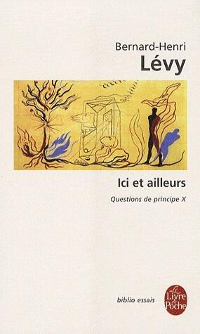 Ici et ailleurs: Questions de principe - Tome 10