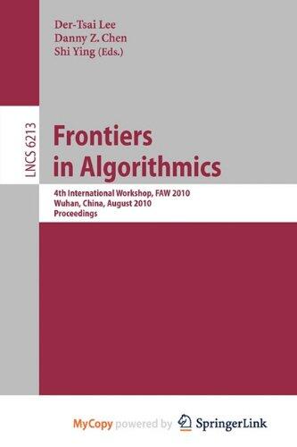 Frontiers in Algorithms: 4th International Workshop, FAW 2010, Wuhan, China, August 11-13, 2010, Proceedings