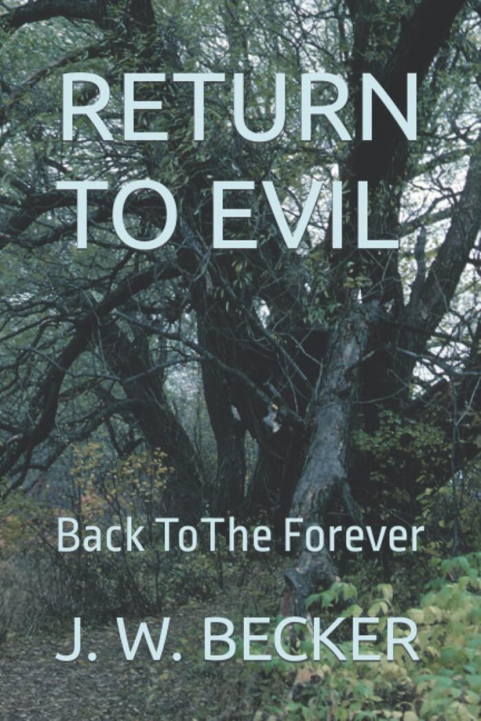 RETURN TO EVIL: Back ToThe Forever