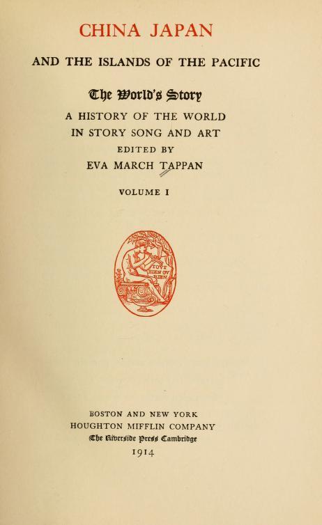 The World's Story: A History of the World in Story, Song and Art (Vol. I)