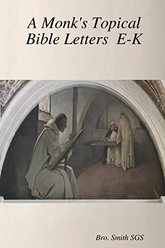 A Monk's Topical Bible (E-K)