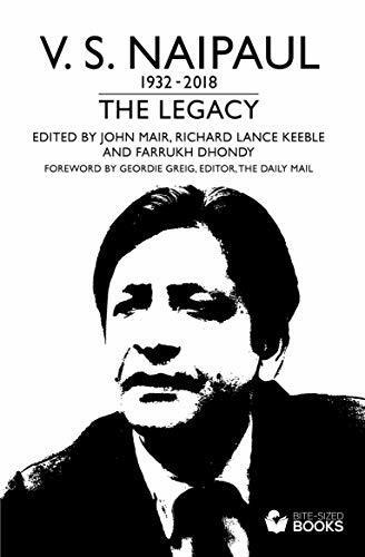 V.S. Naipaul, 1932–2018: The Legacy