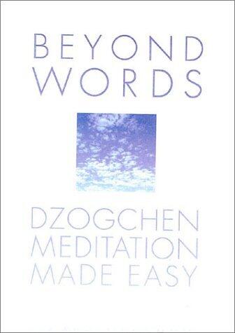 Beyond Words: Dzogchen Made Simple