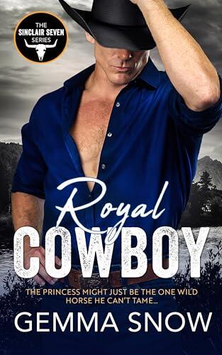 Royal Cowboy: A Royal Montana Romance