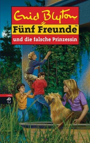 Fünf Freunde und die falsche Prinzessin (Einzelbände 58)