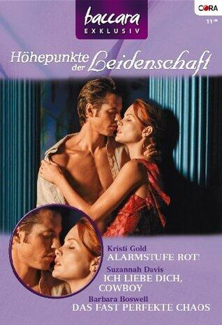Alarmstufe Rot! / Ich Liebe Dich, Cowboy / Das Fast Perfekte Chaos