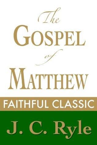 The Gospel of Matthew by J. C. Ryle