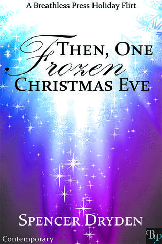 Then, One Frozen Christmas Eve