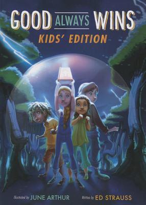 Good Always Wins--Kids' Edition: Through Bad Times, Through Sad Times, Through All Time