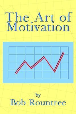 The Art of Motivation