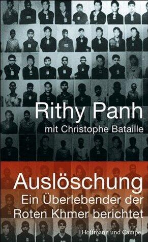 Auslöschung: Ein Überlebender der Roten Khmer berichtet