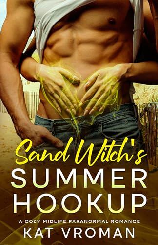 Sand Witch’s Summer Hookup: A Cozy Midlife Paranormal Romance