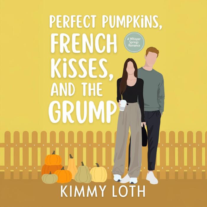Perfect Pumpkins, French Kisses, and the Grump: Whisper Springs