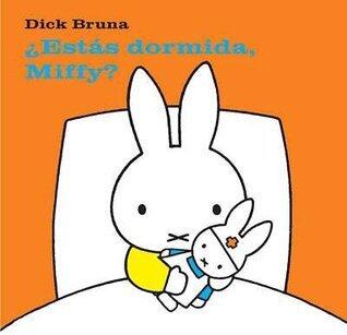 ¿Estás dormida, Miffy?
