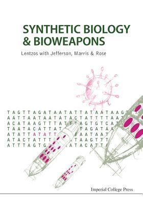 SYNTHETIC BIOLOGY AND BIOWEAPONS
