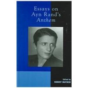 Essays on Ayn Rand's Anthem