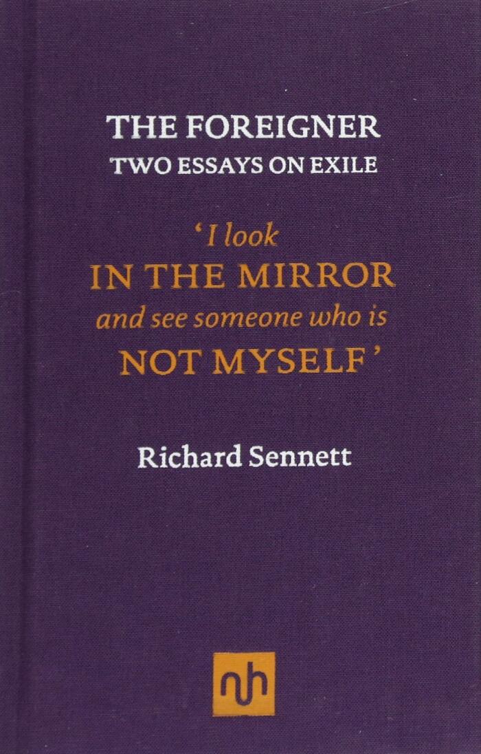The Foreigner: Two Essays on Exile