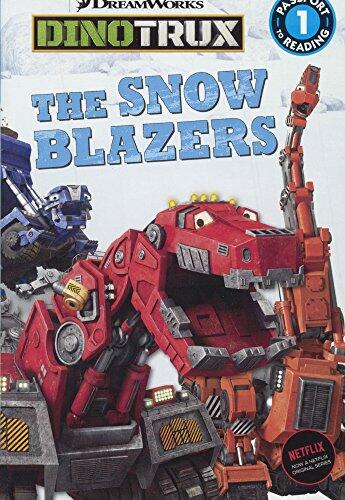 Dinotrux The Snow Blazers (Passport To Reading - Level 1) (Turtleback School & Library Binding Edition)