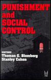 Punishment and Social Control: Essays in Honor of Sheldon L. Messinger