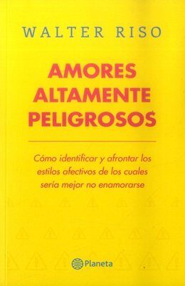 Amores altamente peligrosos
