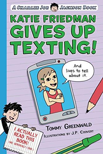 Katie Friedman Gives Up Texting!: A Charlie Joe Jackson Book