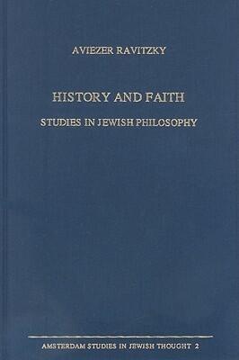 History and Faith: Studies in Jewish Philosophy