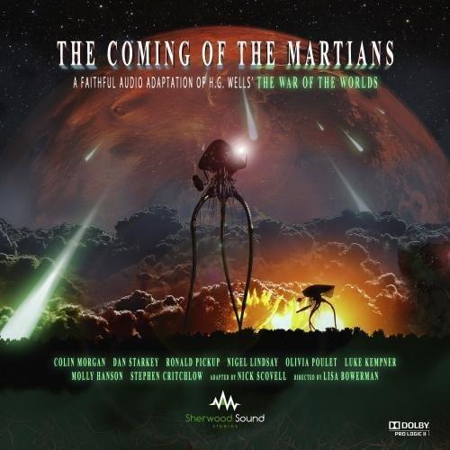 The Coming of the Martians: A Faithful Audio Adaptation of The War of the Worlds