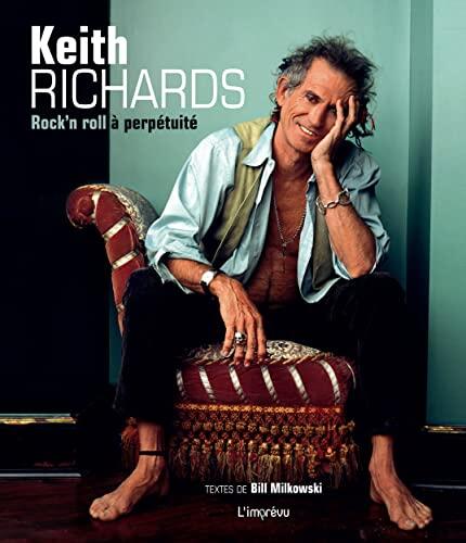 Keith Richards: Rock'n Roll à Perpétuité