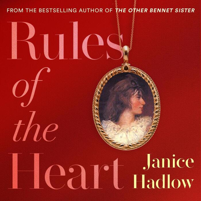 Rules of the Heart: The Unforgettable Regency Romance From the Author of the Major BBC Series, The Other Bennet Sister