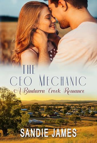 The CEO Mechanic: A Bindarra Creek Romance