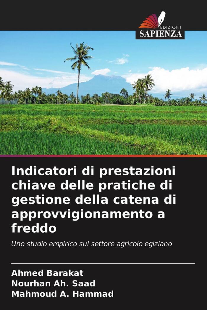 Indicatori di prestazioni chiave delle pratiche di gestione della catena di approvvigionamento a freddo: Uno studio empirico sul settore agricolo egiziano
