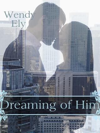 Dreaming of Him