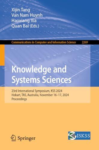 Knowledge and Systems Sciences: 23rd International Symposium, KSS 2024, Hobart, TAS, Australia, November 16–17, 2024, Proceedings