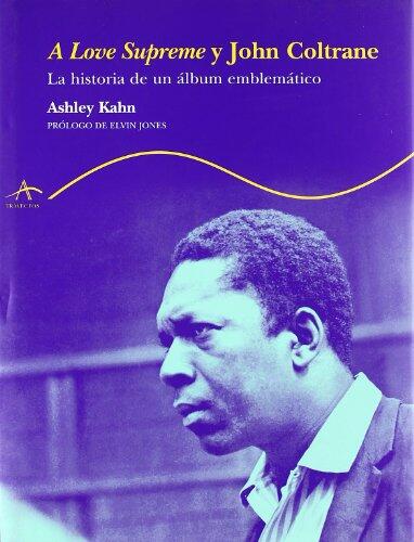 A Love Supreme y John Coltrane: La historia de un álbum emblemático