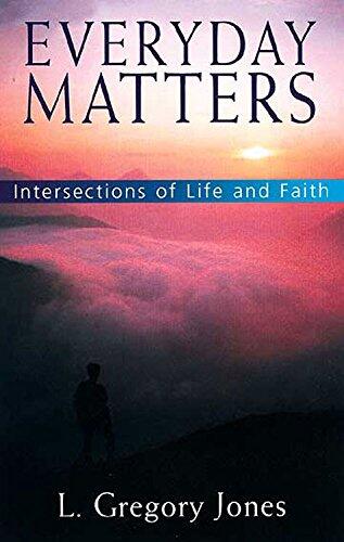 Everyday Matters: Intersections of Life and Faith