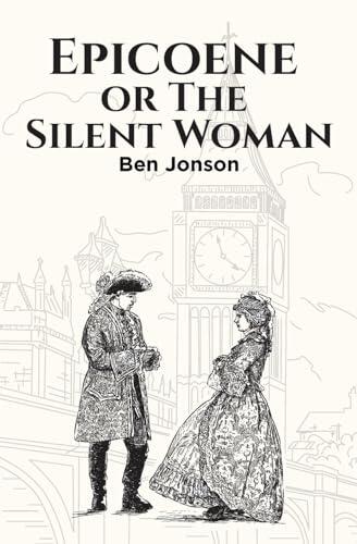 Epicoene, or The Silent Woman