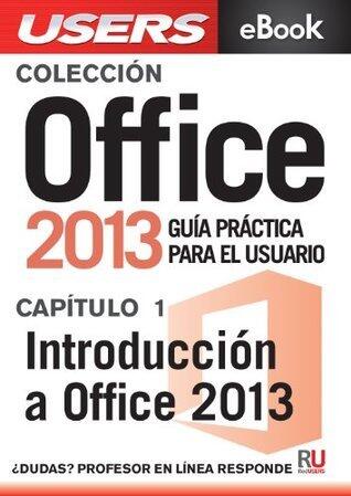 Office 2013: Introducción a Office 2013 (Colección Office 2013 nº 1)