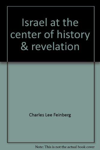 Israel at the Center of History & Revelation
