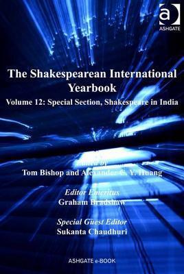 The Shakespearean International Yearbook: Volume 12: Special Section, Shakespeare in India