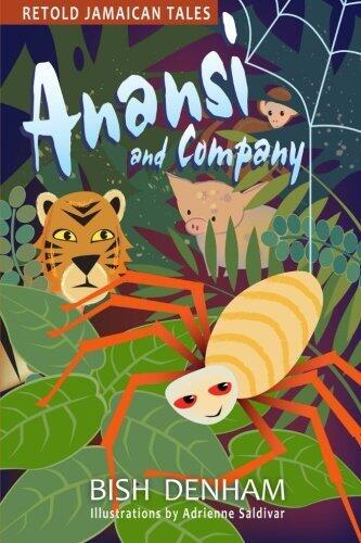 Anansi and Company: Retold Jamaican Tales