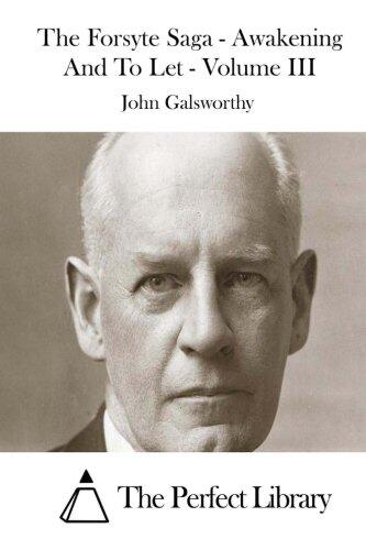 The Forsyte Saga - Awakening And To Let - Volume III
