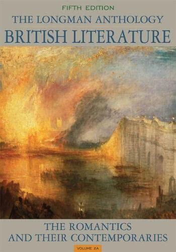Longman Anthology of British Literature: The Romantics and Their Contemporaries (Volume 2A)