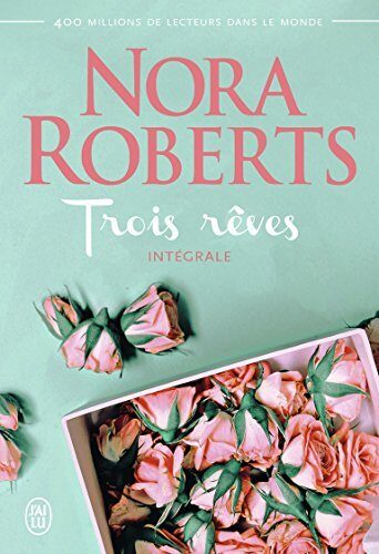 Les trois rêves intégrale