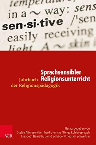 Sprachsensibler Religionsunterricht (Jahrbuch der Religionspädagogik) (JRP) 372021