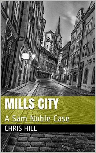 Mills City: A Sam Noble Case