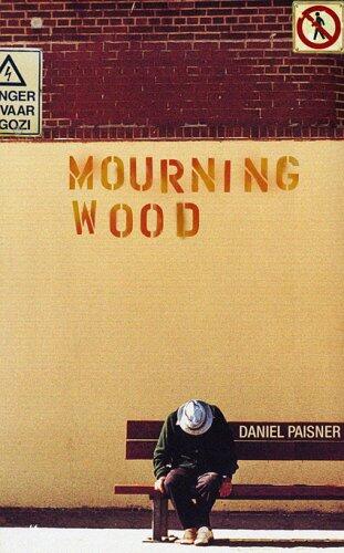 Mourning Wood: A Novel