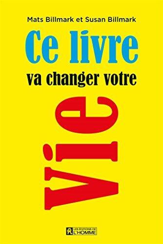 Ce livre va changer votre vie: CE LIVRE VA CHANGER VOTRE VIE [NUM]