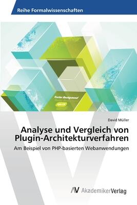 Analyse und Vergleich von Plugin-Architekturverfahren: Am Beispiel von PHP-basierten Webanwendungen