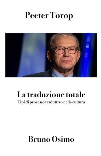 La traduzione totale: Tipi di processo traduttivo nella cultura