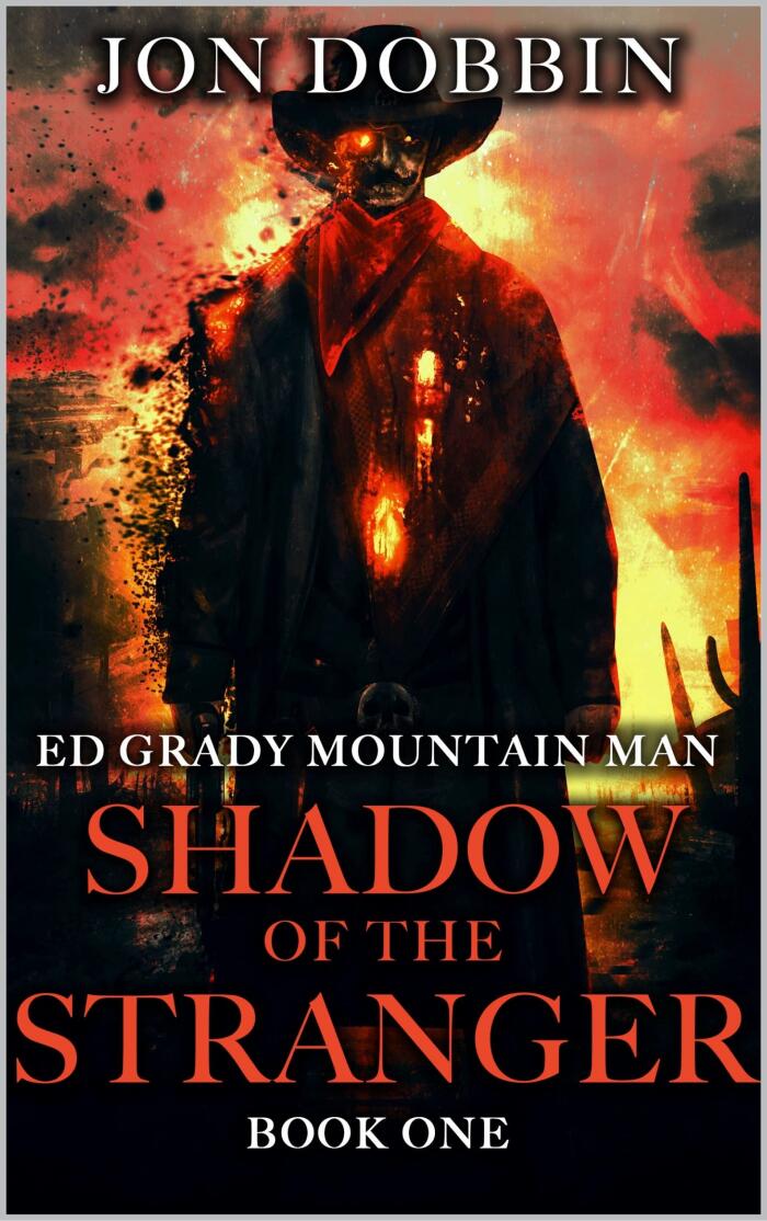 Ed Grady: Mountain Man: Shadow Of The Stranger: A Mountain Man Horror Novel